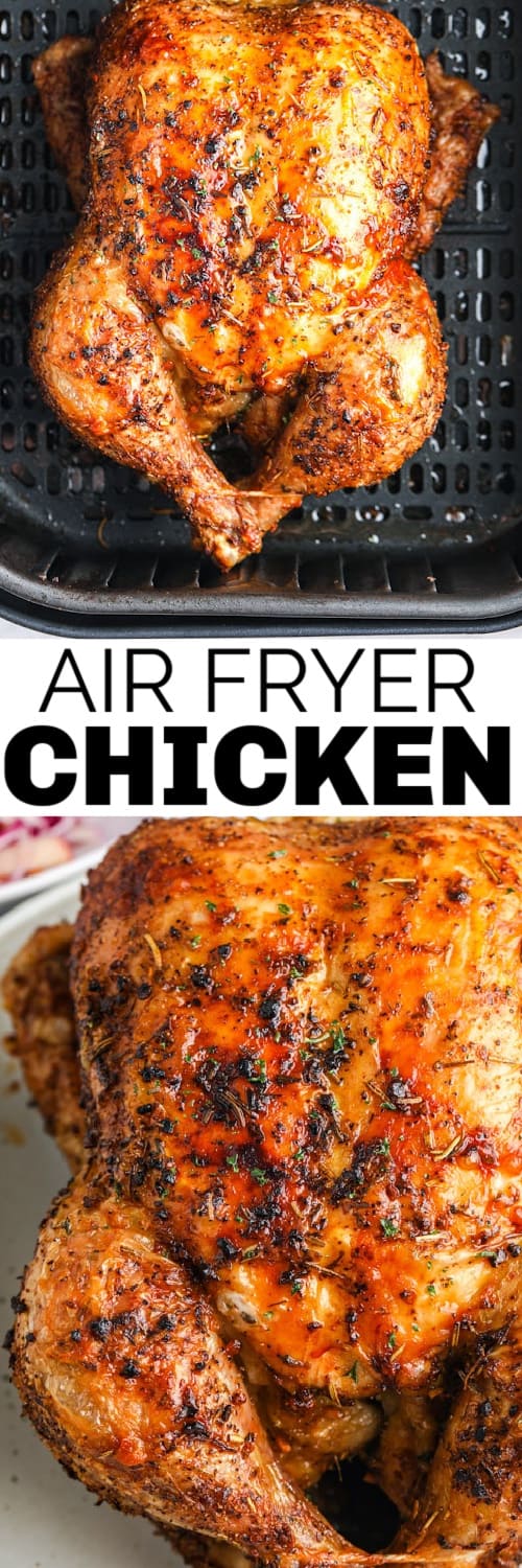 Air Fryer Whole Chicken in the fryer and plated with writing