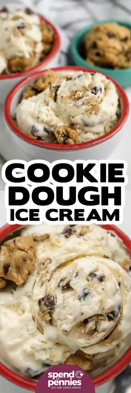 Cookie Dough Ice Cream in bowls and close up with a title