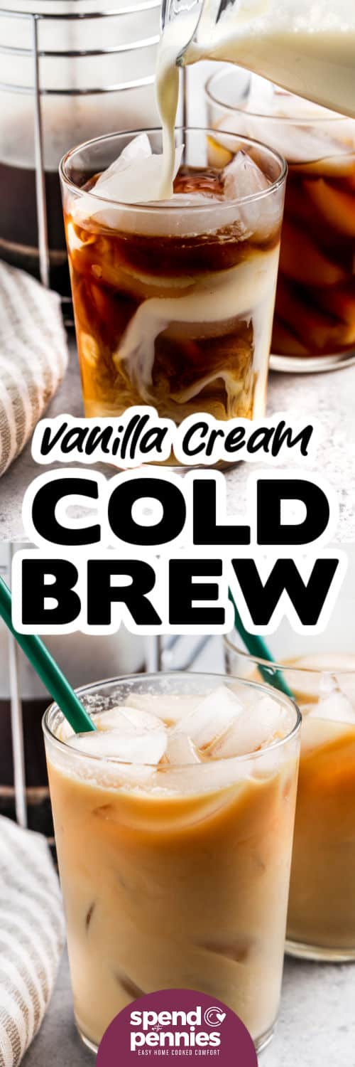 pouring cream into coffee and glasses of Vanilla Sweet Cream Cold Brew with a title