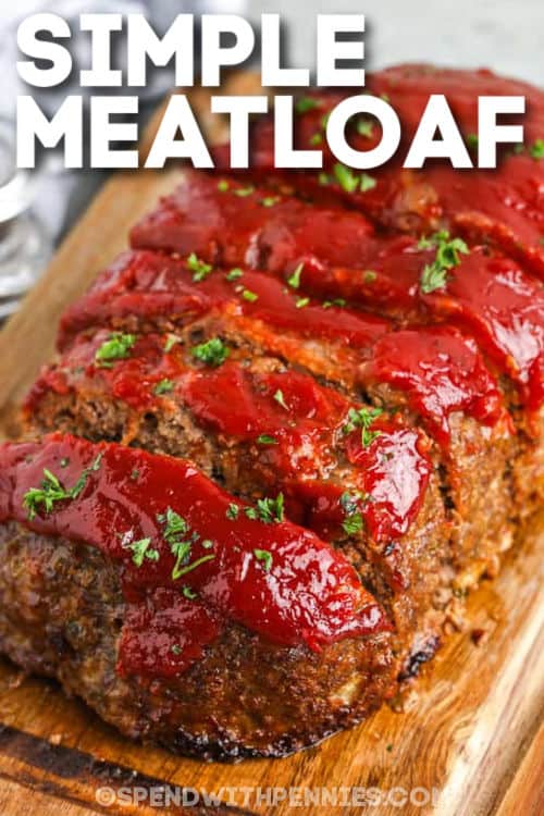 The Best Meatloaf Recipe sliced with a title
