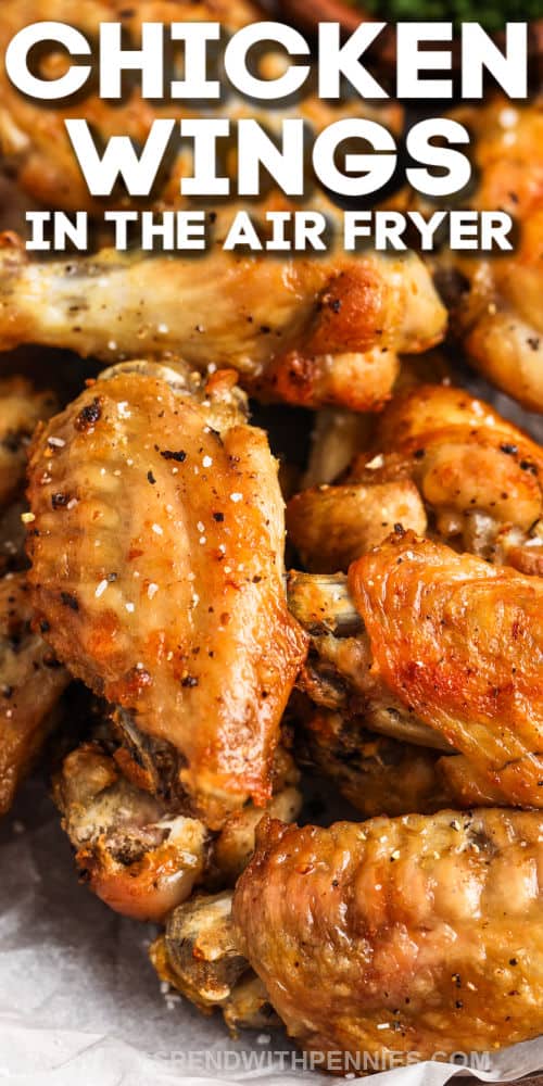 close up of Air Fryer Chicken Wings with writing