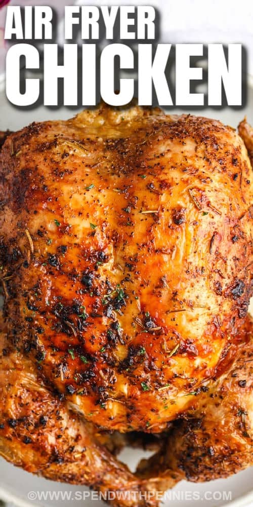 close up of Air Fryer Whole Chicken on a plate with a title