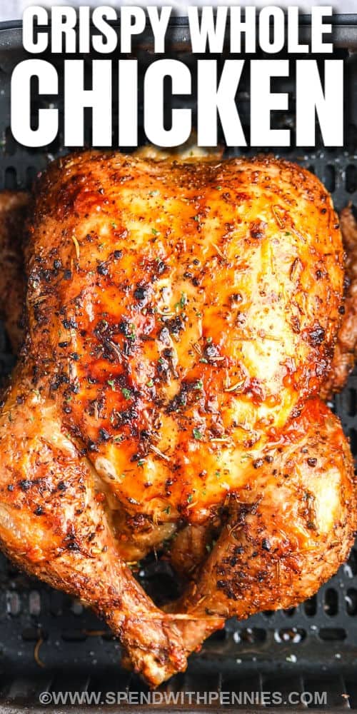 Air Fryer Whole Chicken after cooking with a title