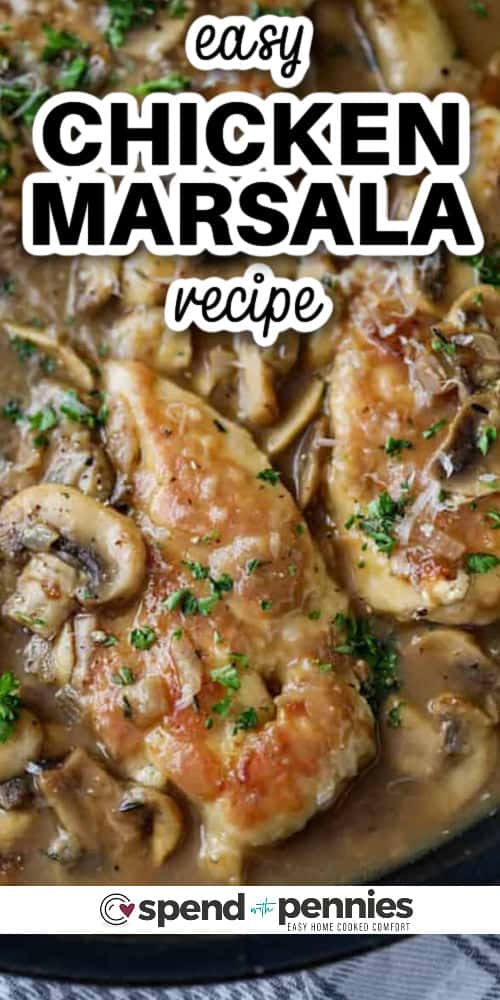 close up of Easy Chicken Marsala in the pan with writing