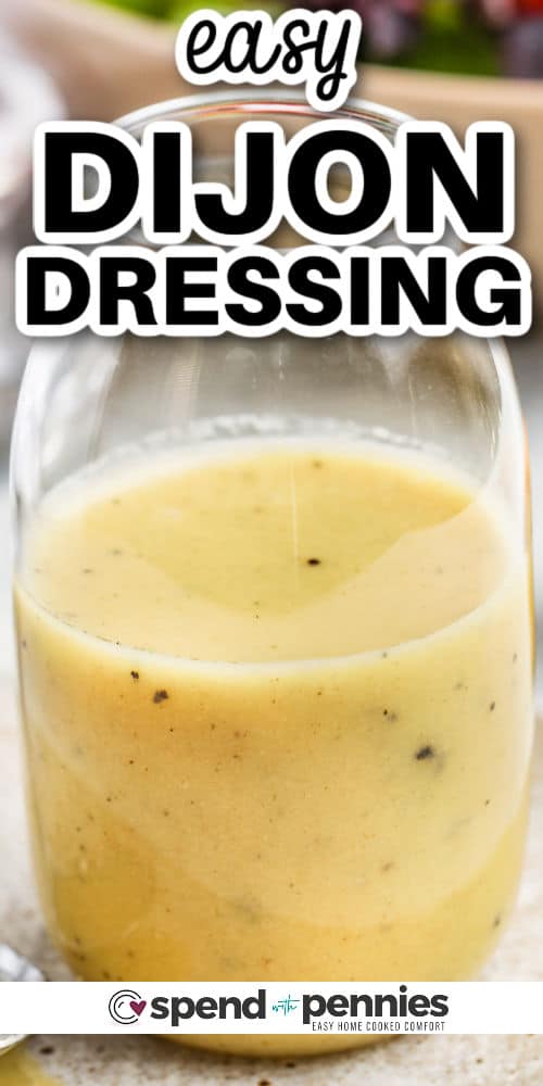 Easy Dijon Vinaigrette in a jar with a title