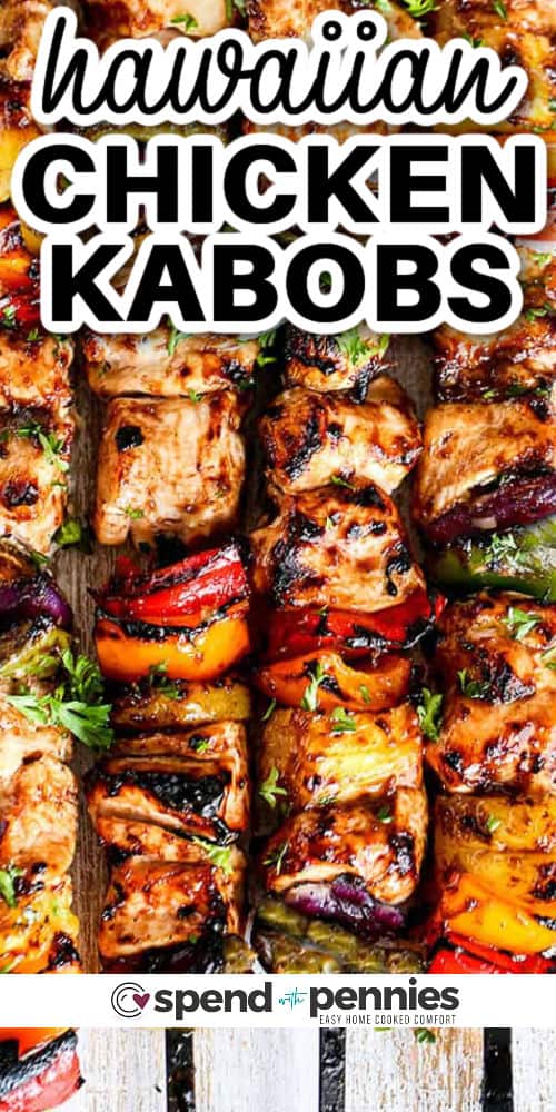 grilled Hawaiian Chicken Kabobs with writing