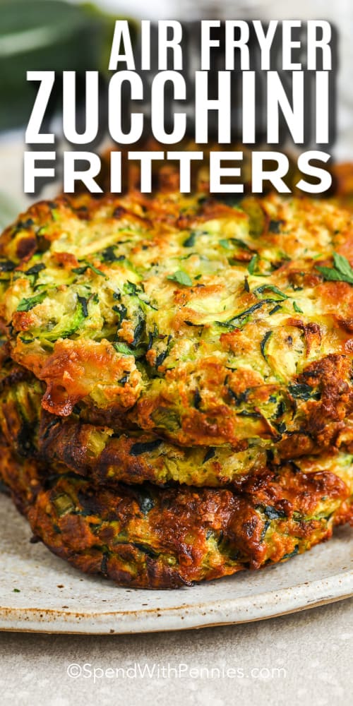 stack of air fryer zucchini fritters with text
